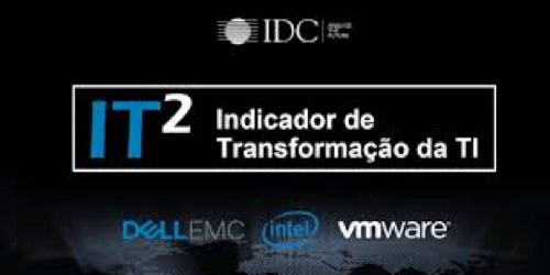 IDC, Dell EMC e Intel lançam IT² - Indicador de Transformação da TI